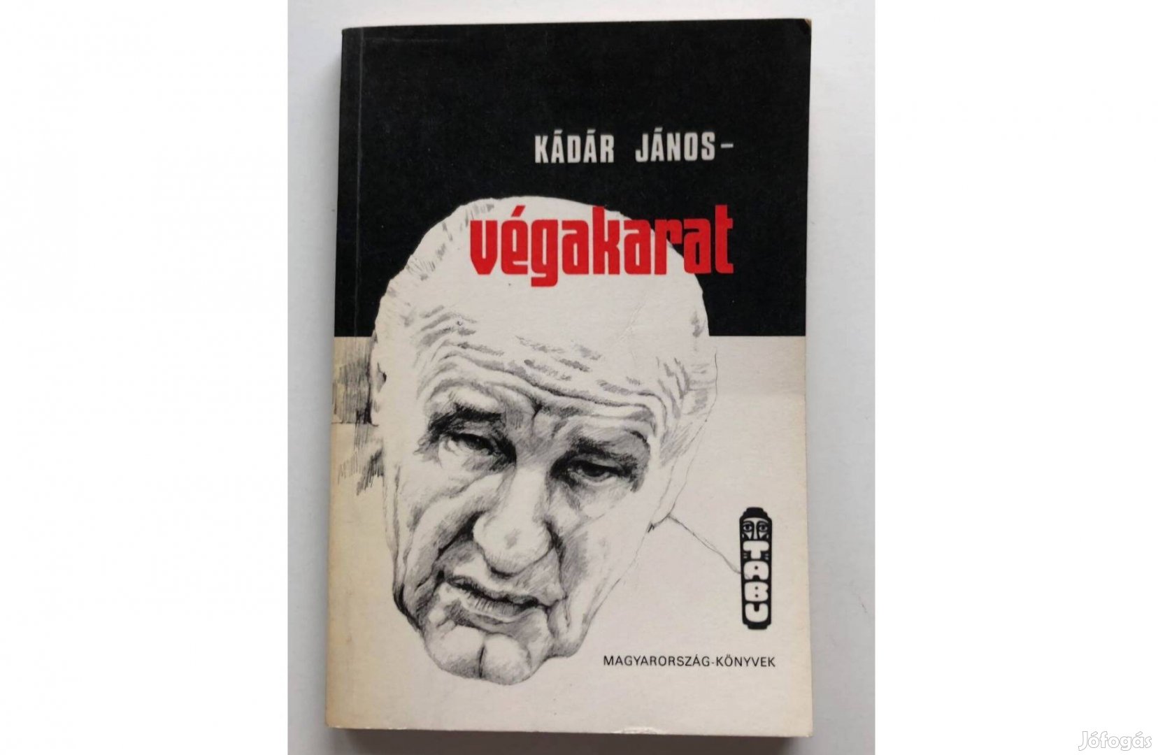 Kádár János Végakarat könyv