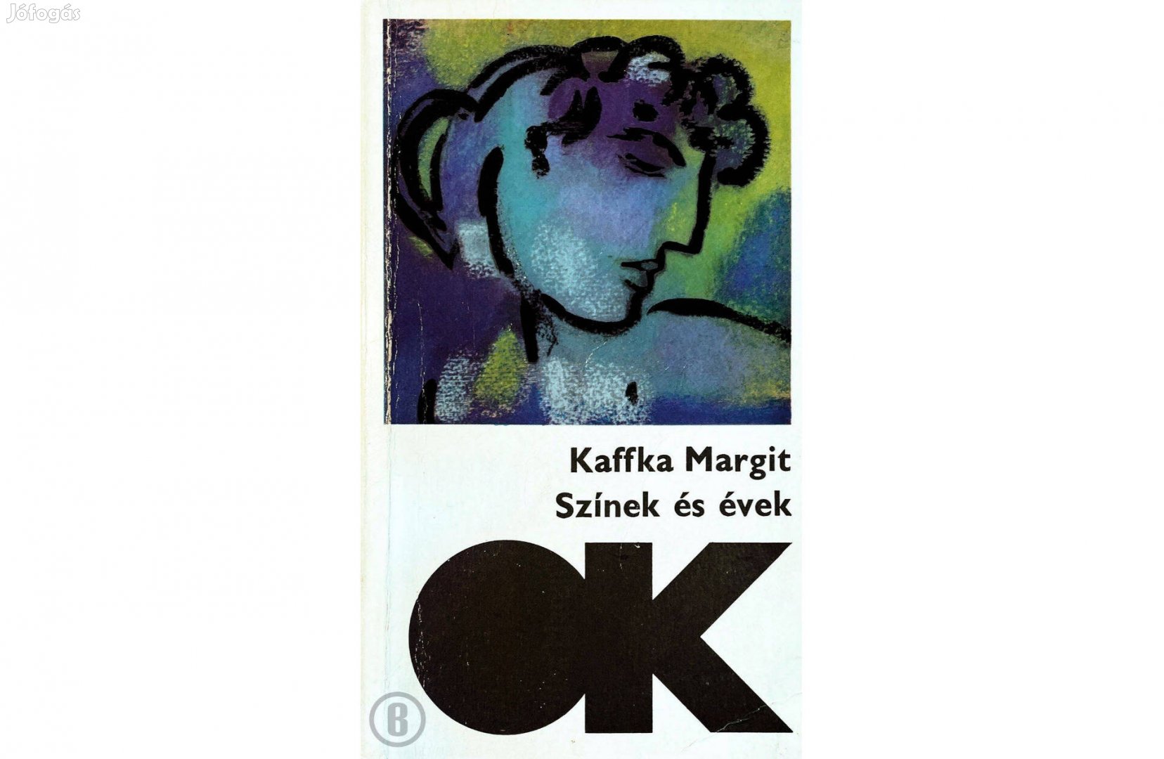 Kaffka Margit: Színek és évek (SzK 1973)