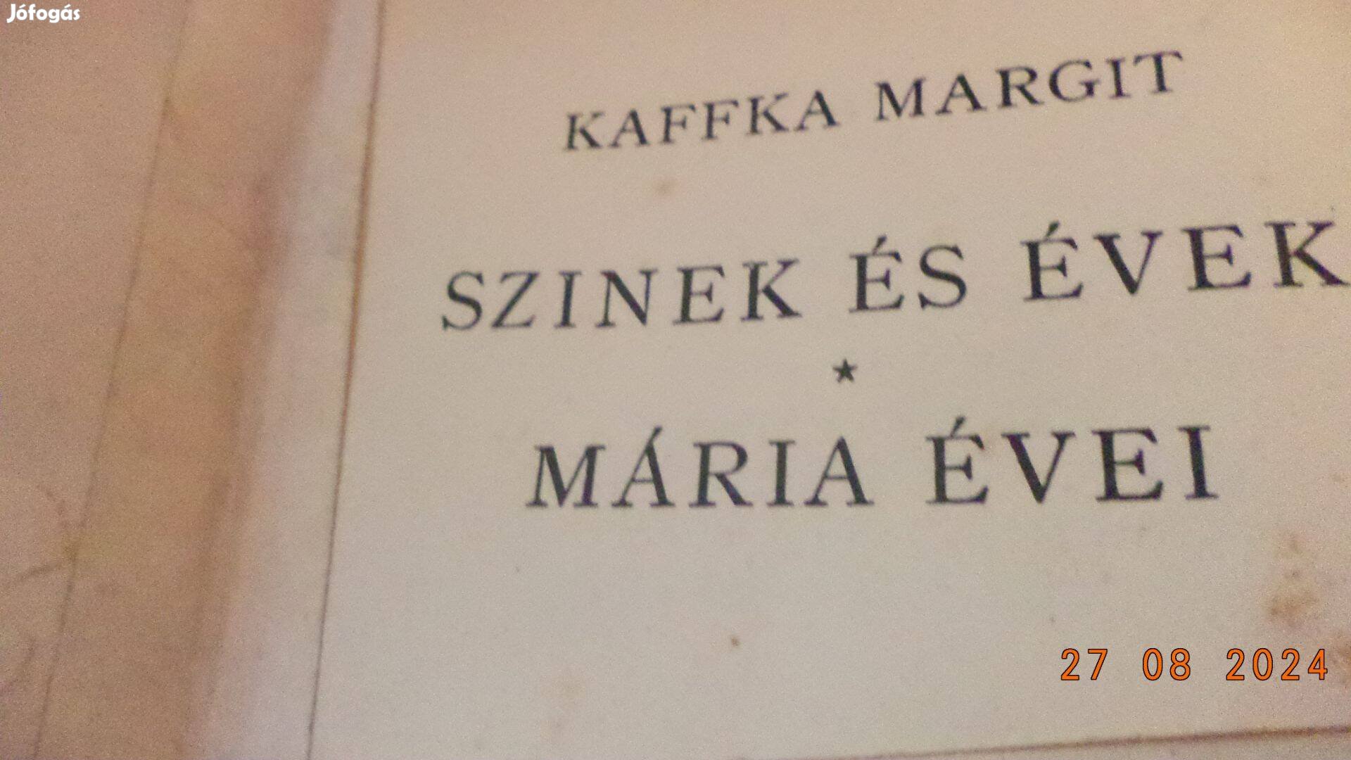 Kaffka Margit: Szinek és évek - Mária évei