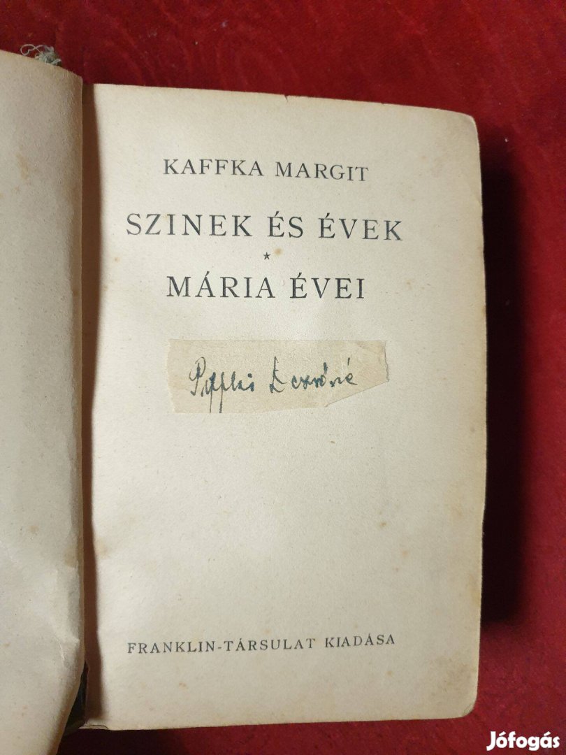 Kaffka Margit - Szinek és évek / Mária évei