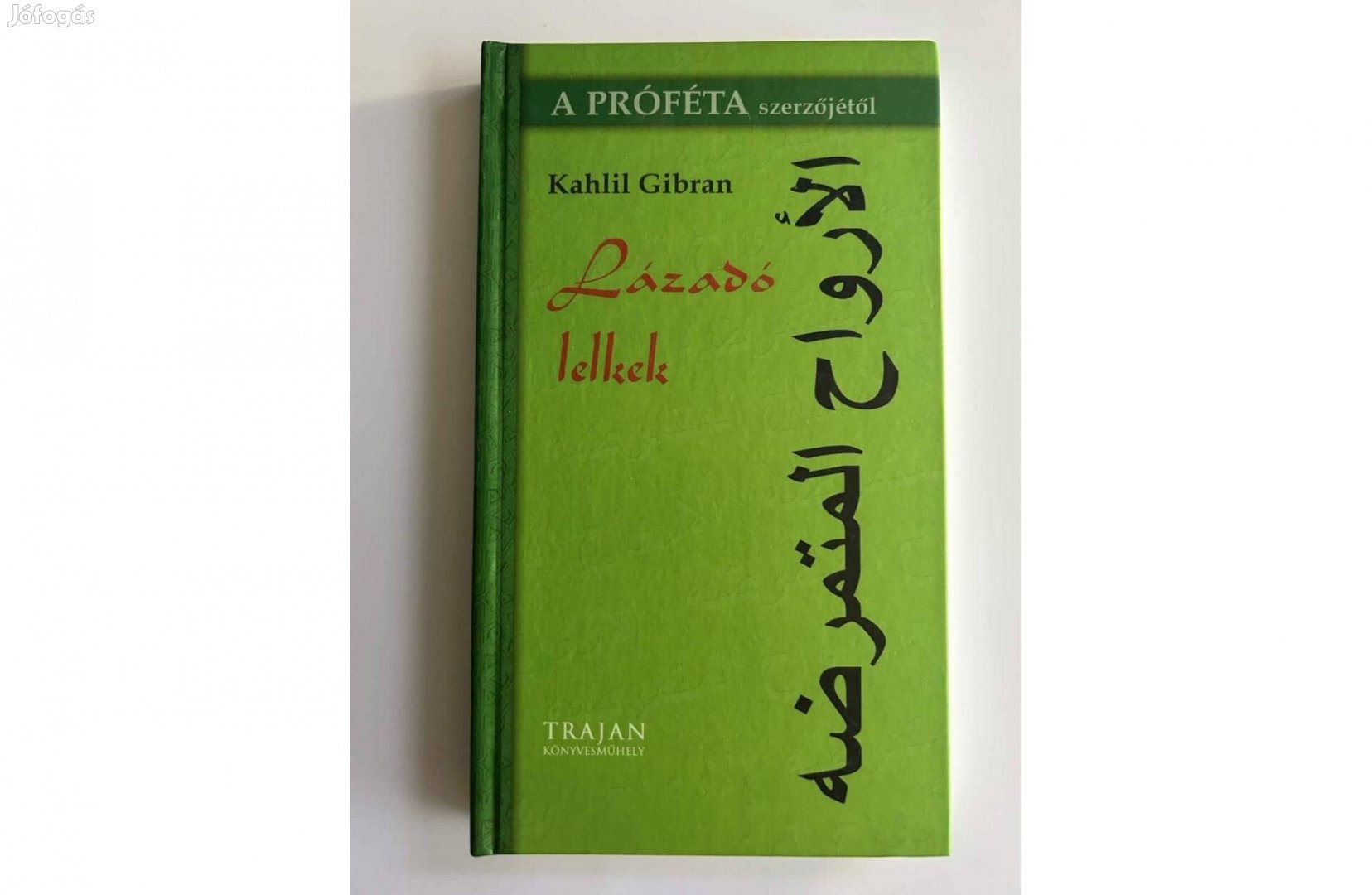 Kahlil Gibran Lázadó lelkek