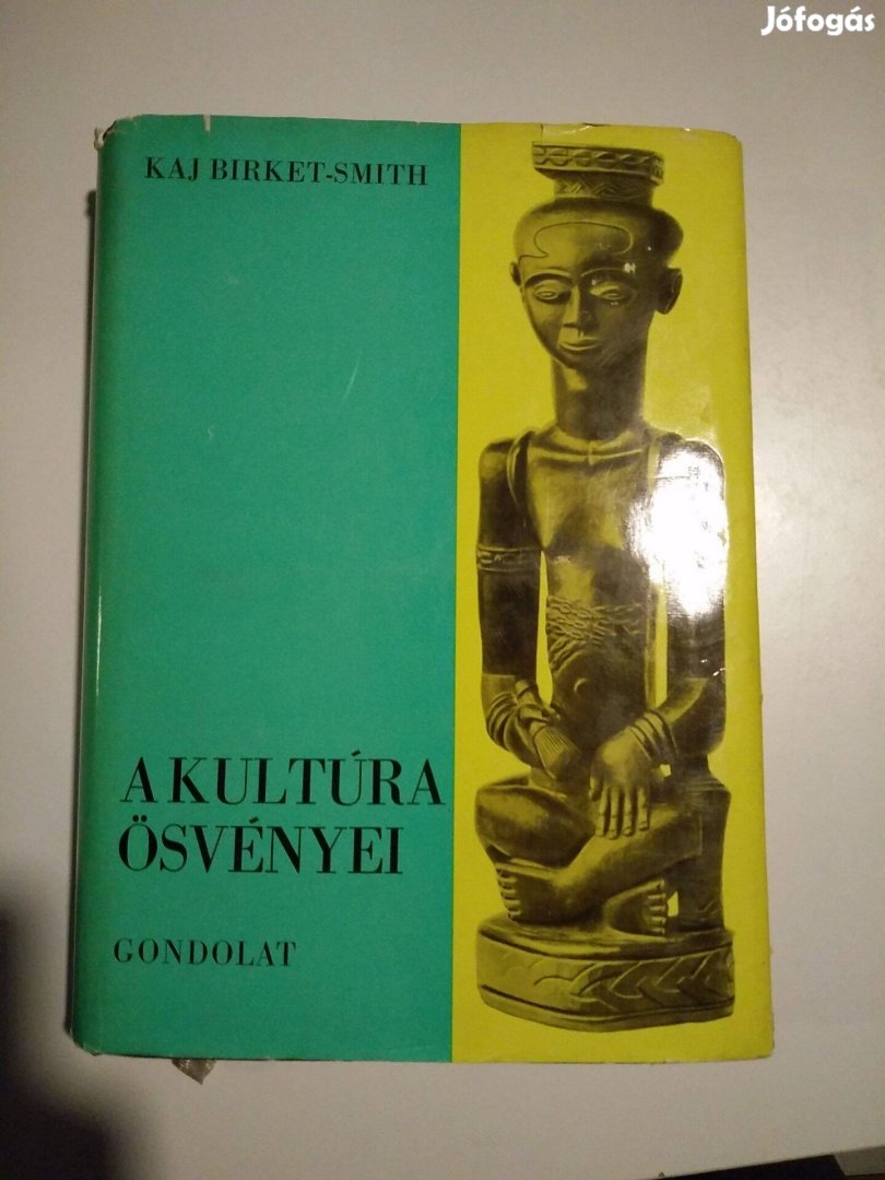 Kaj Birket-Smith - A kultúra ösvényei Általános etnológia