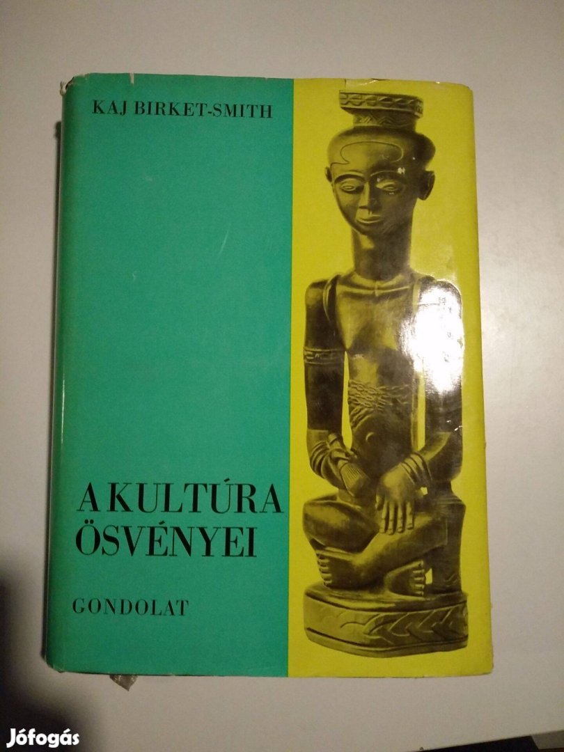 Kaj Birket-Smith - A kultúra ösvényei / Általános etnológia