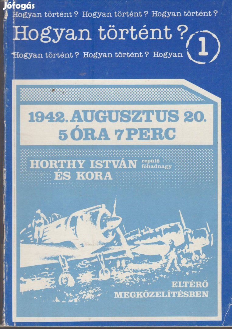 Kajtár Nikolett(szerk.): 1942. augusztus 20. 5 óra 7 perc