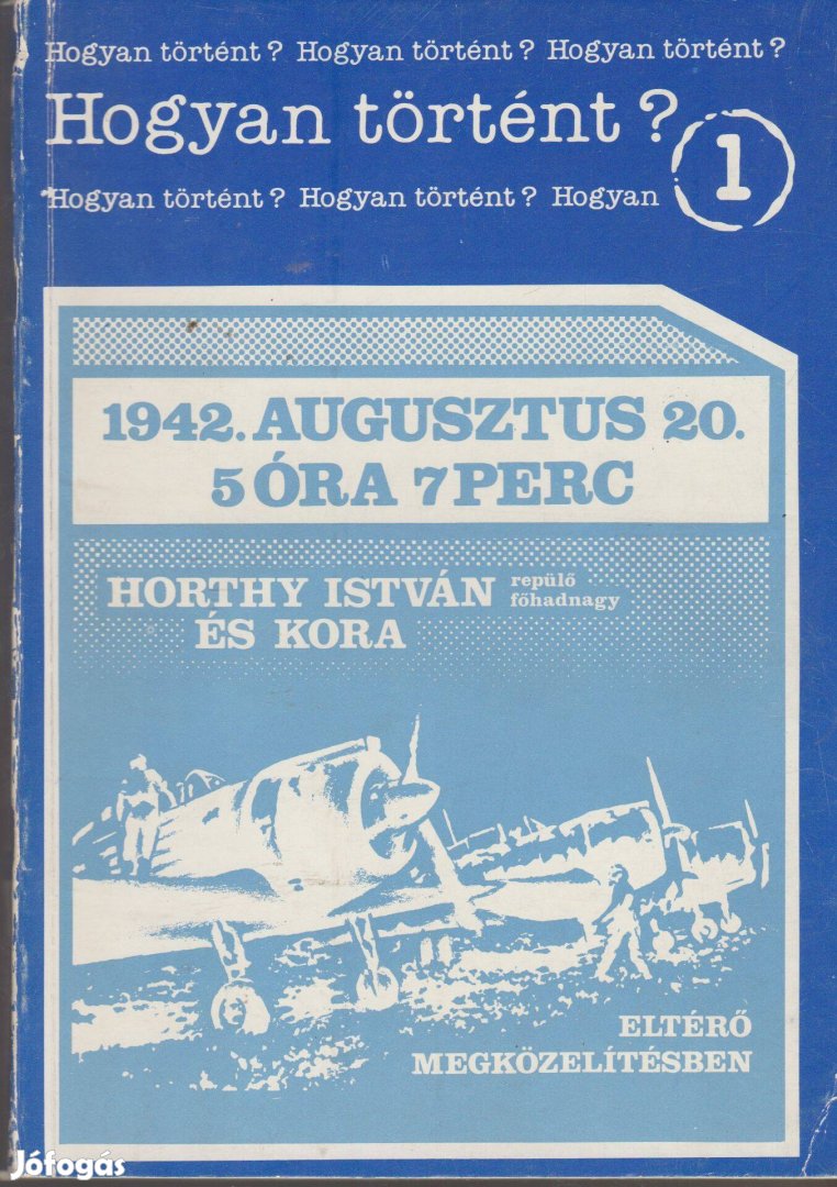 Kajtár Nikolett(szerk.): 1942. augusztus 20. 5 óra 7 perc