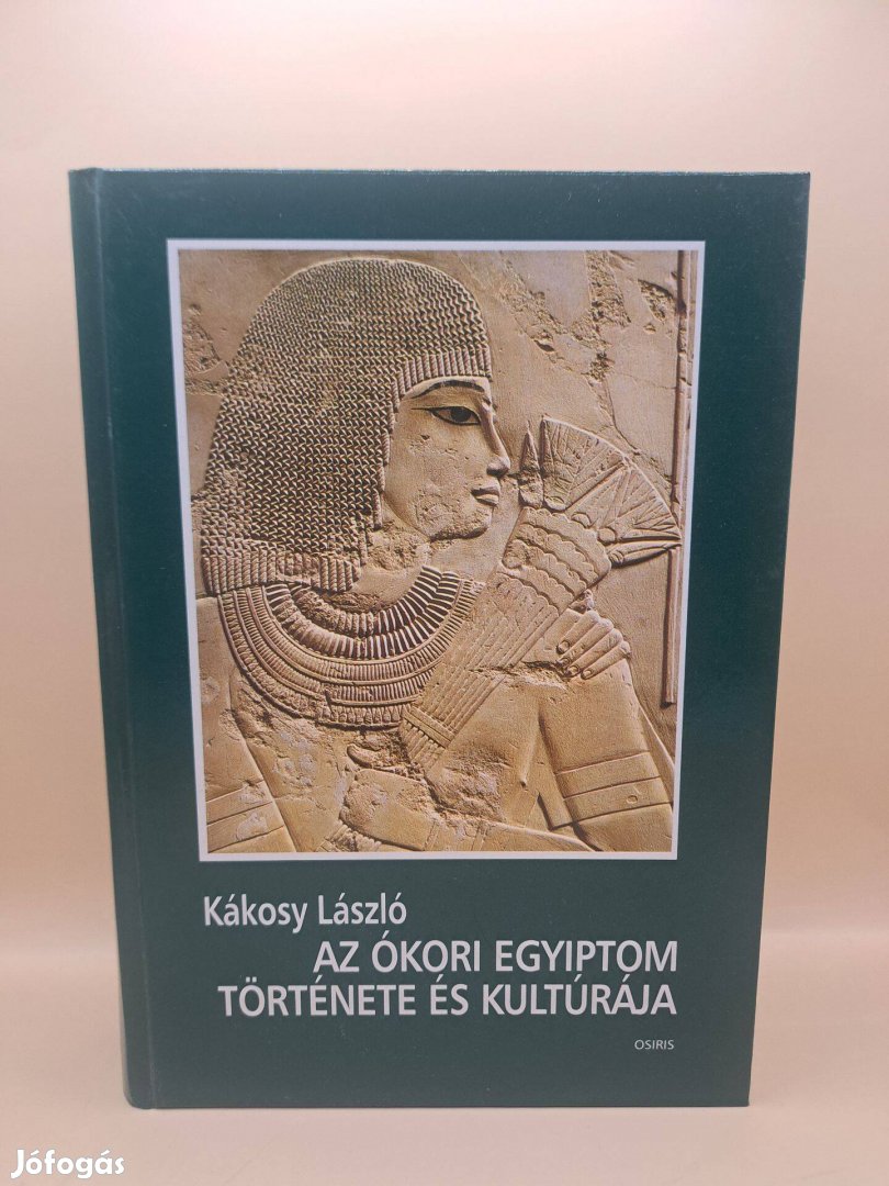 Kákosy László Az ókori Egyiptom története és kultúrája