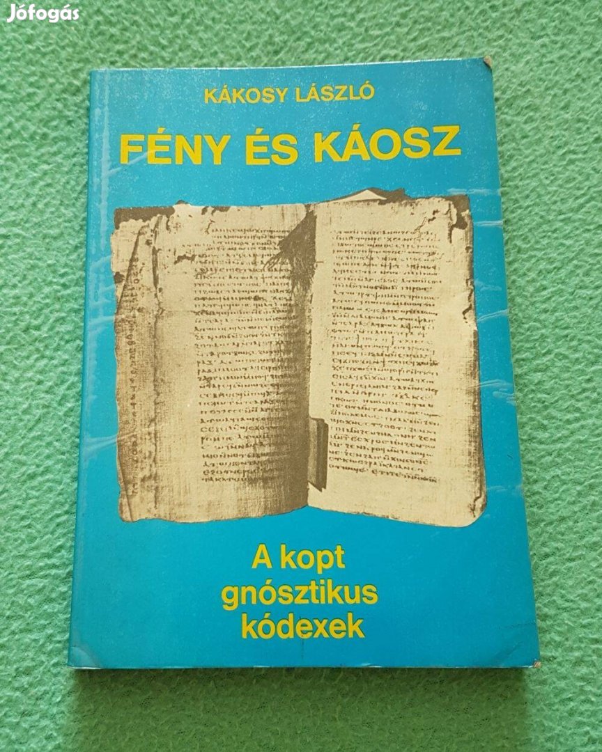 Kákosy László - Fény és káosz könyv