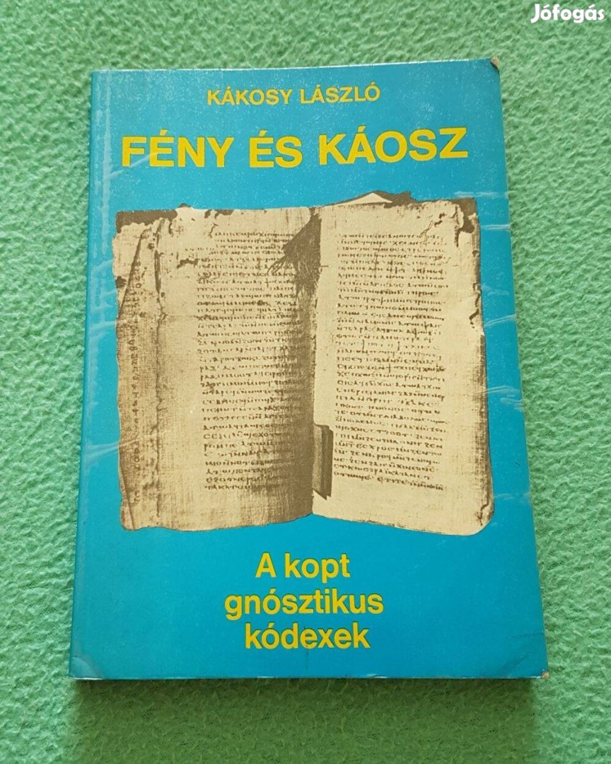 Kákosy László - Fény és káosz könyv