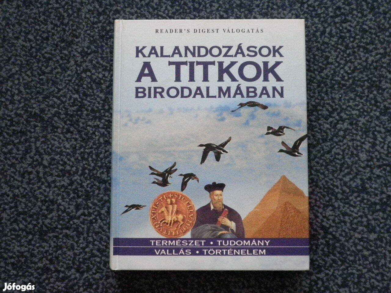 Kalandozások a titkok birodalmában - Reader's Digest válogatás