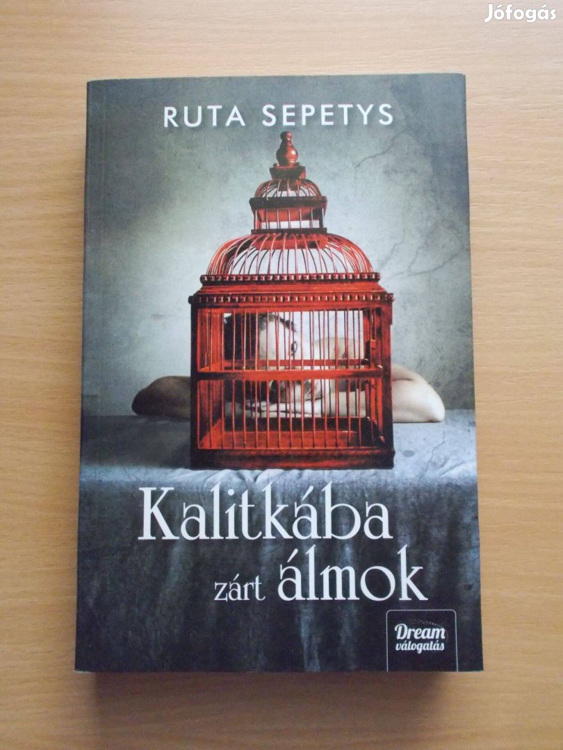 Kalitkába zárt álmok, Ruta Sepetys