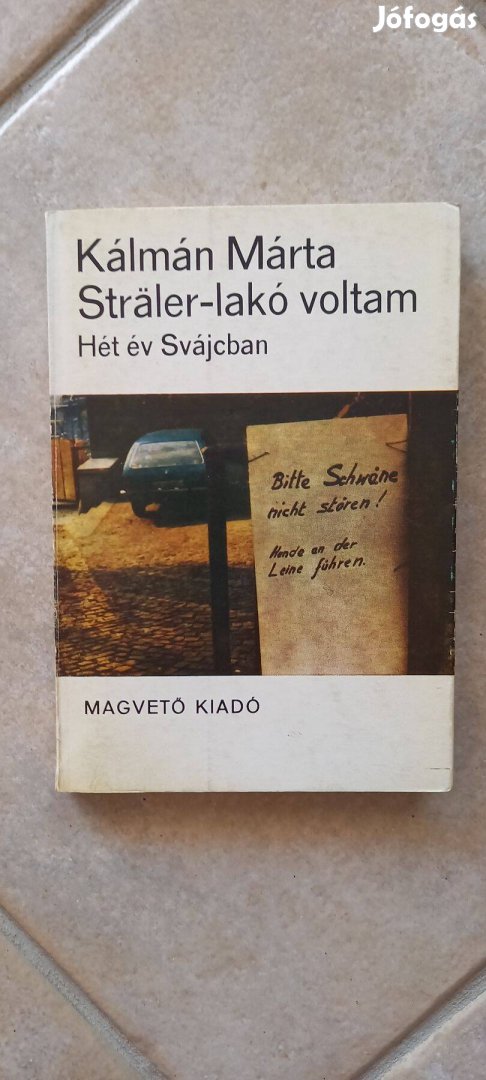 Kálmán Márta: Straeler- lakó voltam - 7 év Svájcban