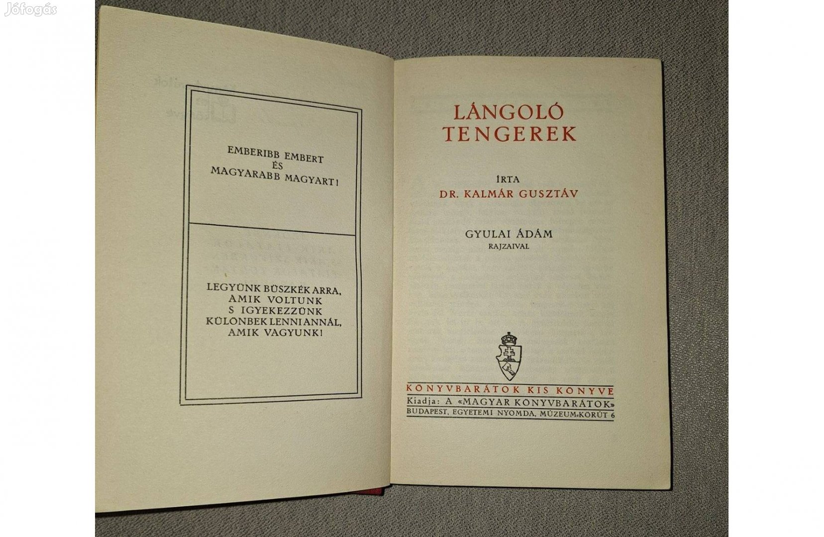 Kalmár Gusztáv: Lángoló tengerek. Bp. Magyar Könyvbarátok, 1936