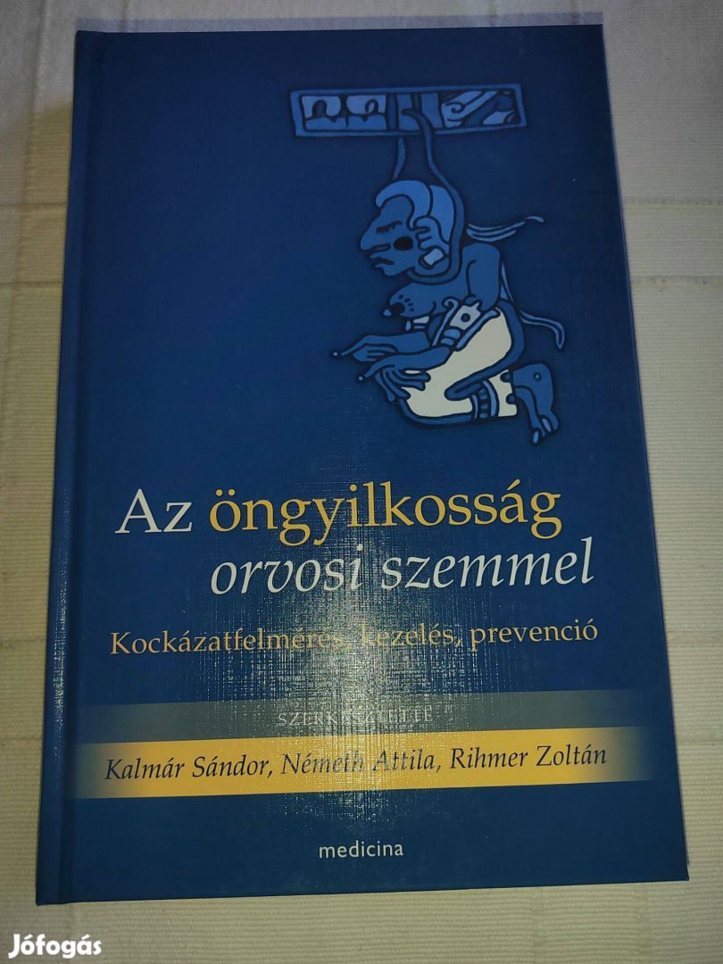 Kalmár Sándor Németh Attila: Az öngyilkosság orvosi szemmel