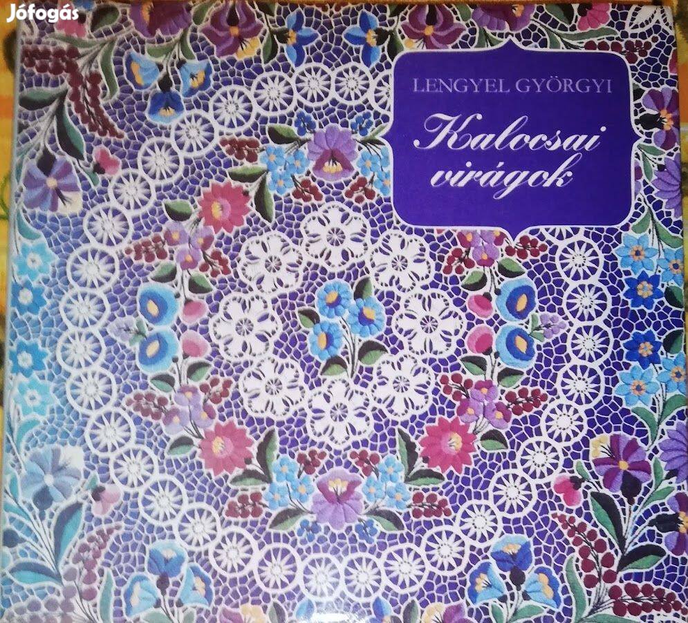 Kalocsai virágok. Lengyel Györgyi