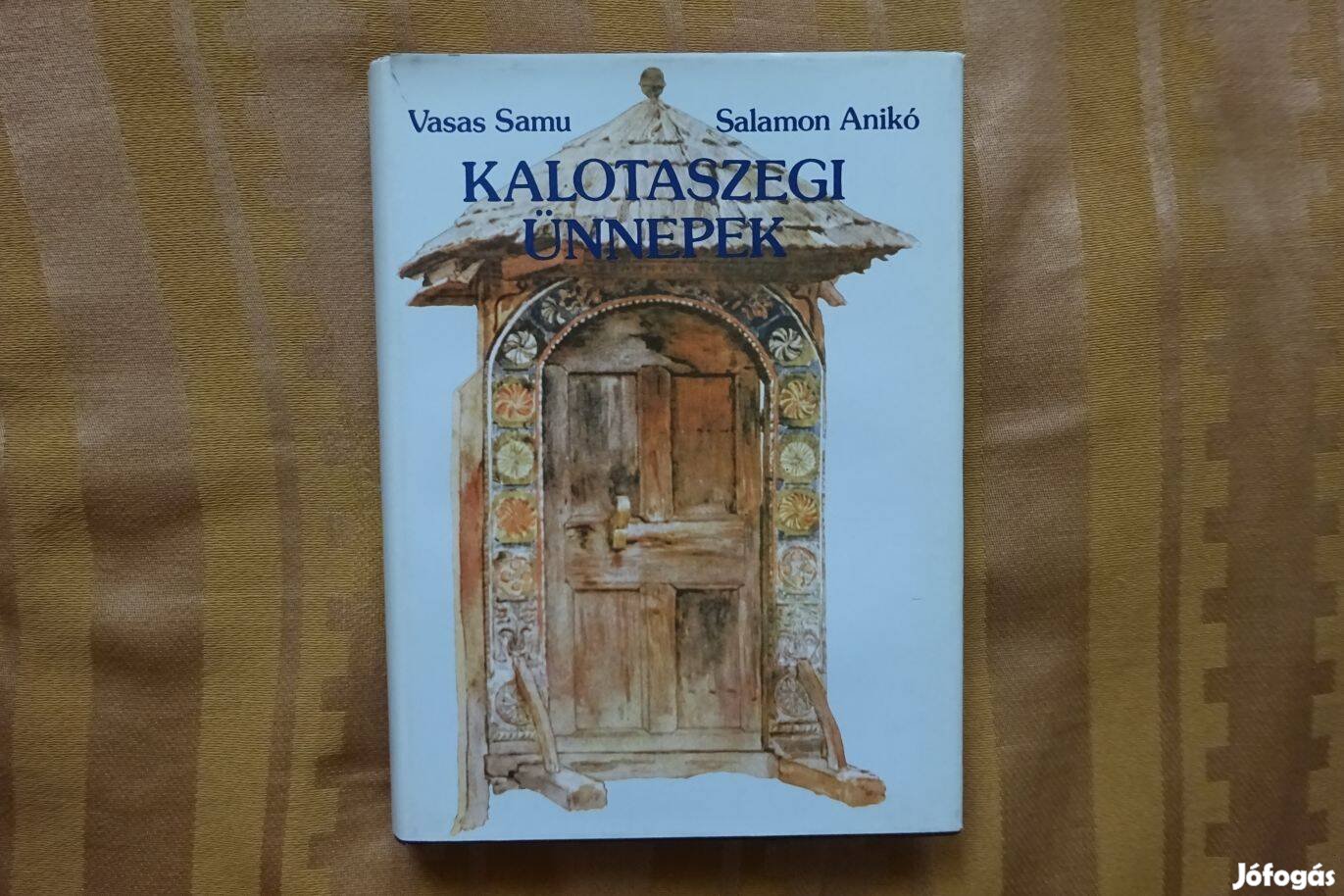 Kalotaszegi ünnepek - írta Vasas Samu - Salamon Anikó