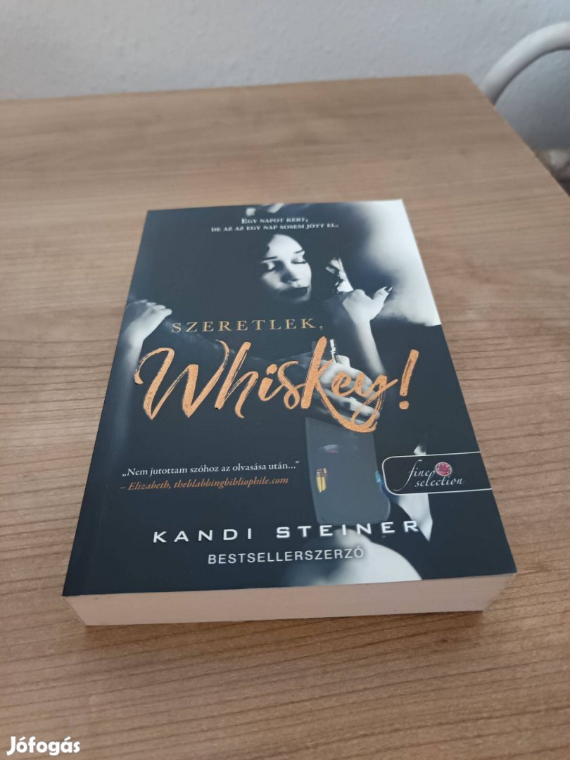 Kandi Steiner - Szeretlek, Whiskey könyv eladó