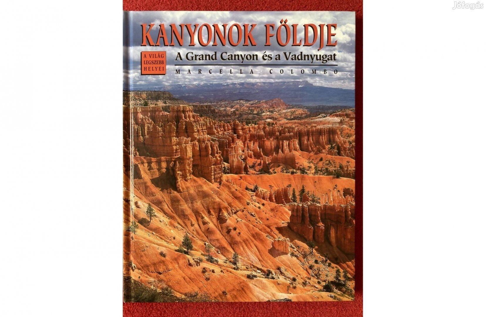 Kanyonok Földje A Grand Canyon és a Vadnyugat