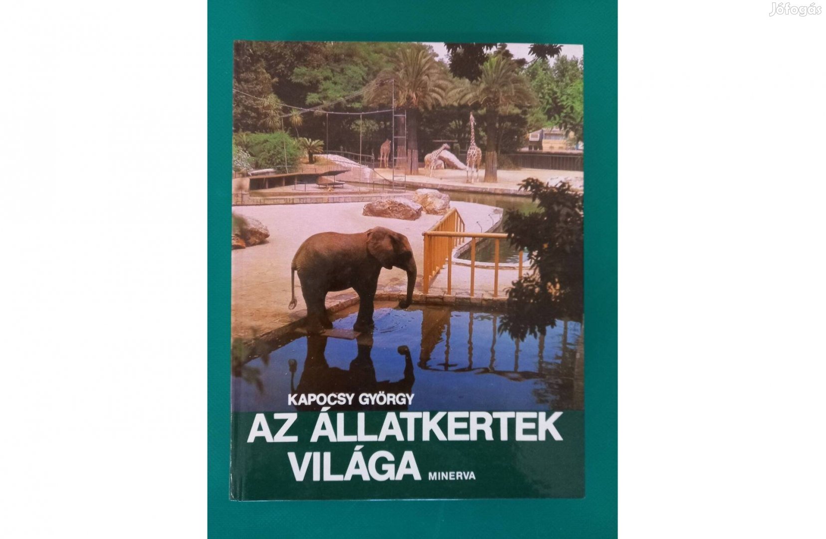 Kapocsy György: Az állatkertek világa