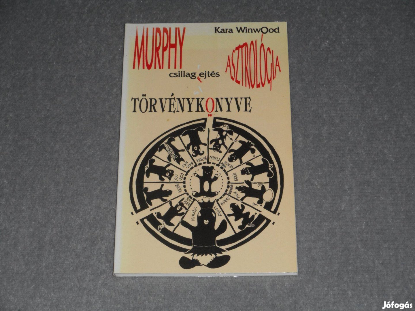 Kara Winwood - Murphy Asztrológiai törvénykönyve