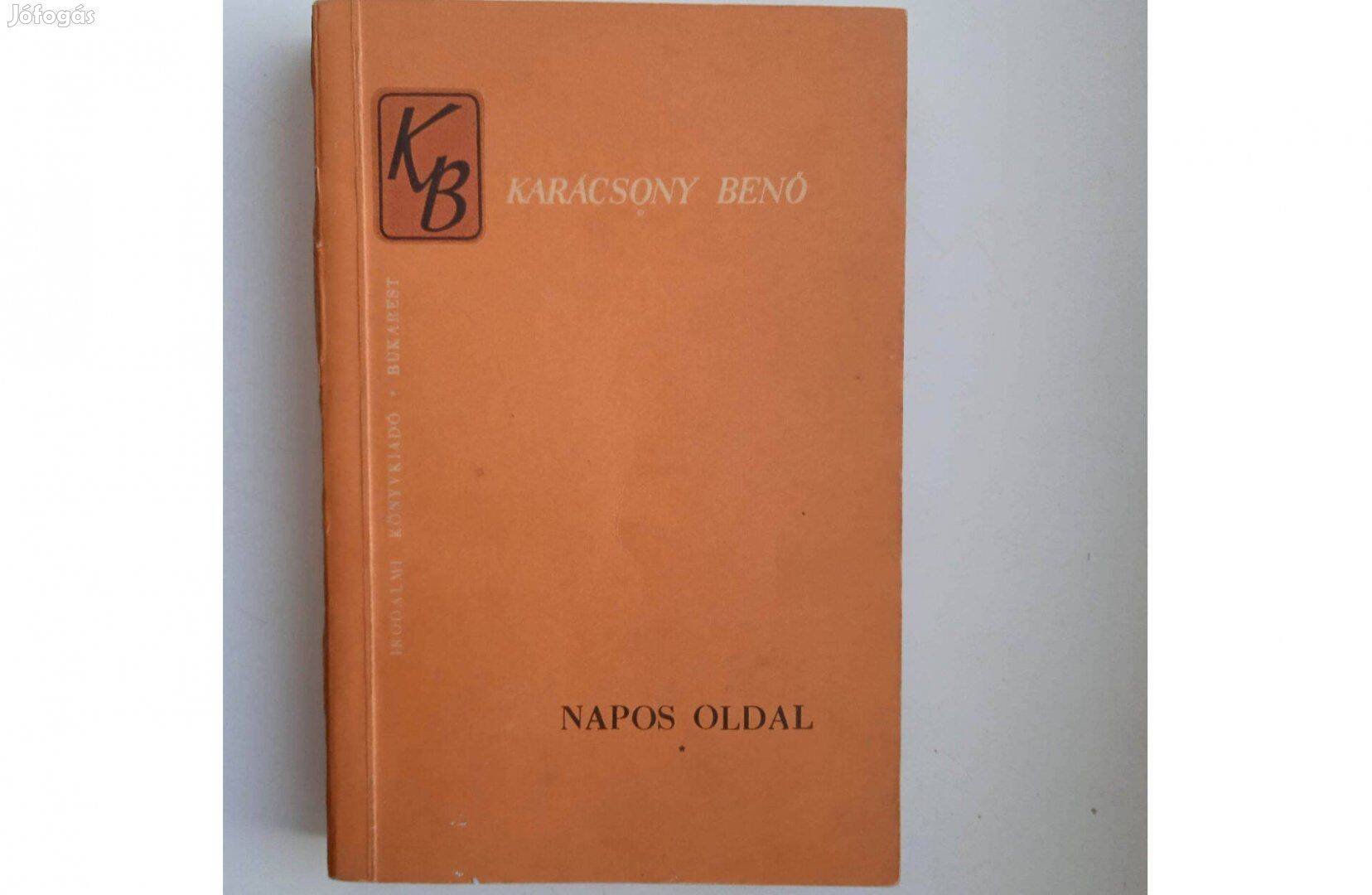 Karácsony Benő - Napos oldal . Regény, I.kötet , Irodalmi