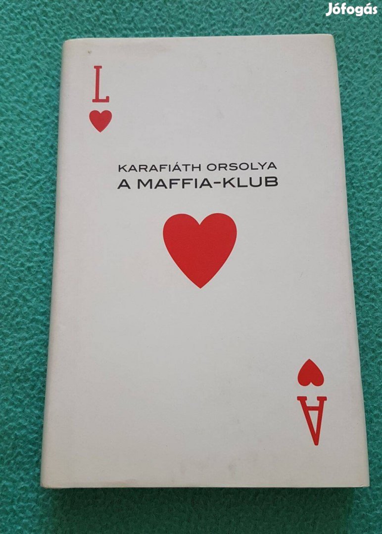 Karafiáth Orsolya - A maffia-klub könyv