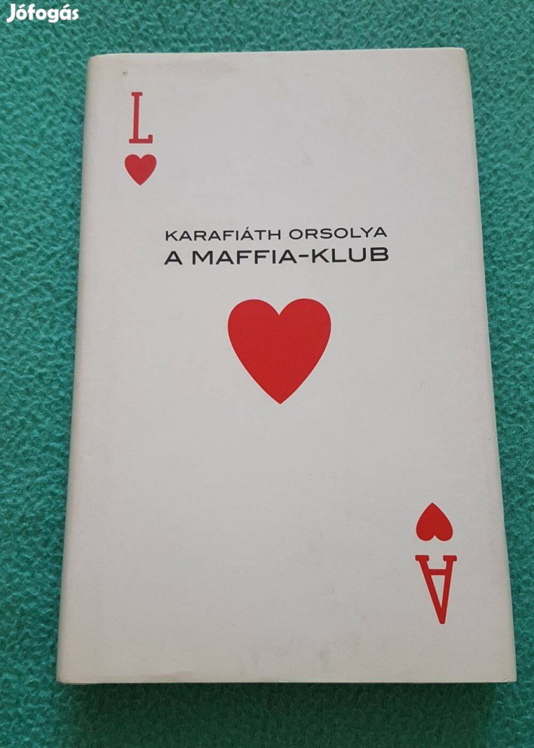 Karafiáth Orsolya - A maffia-klub könyv