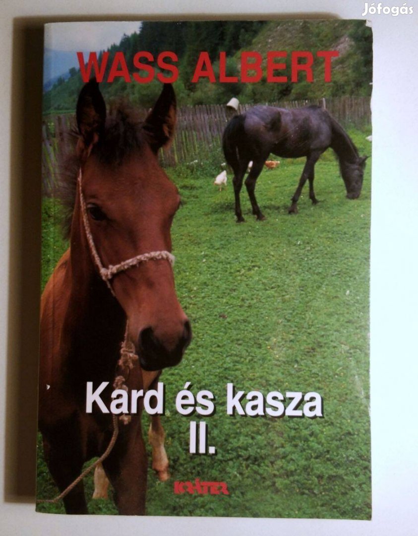 Kard és Kasza II. (Wass Albert) 2003 (8kép+tartalom)