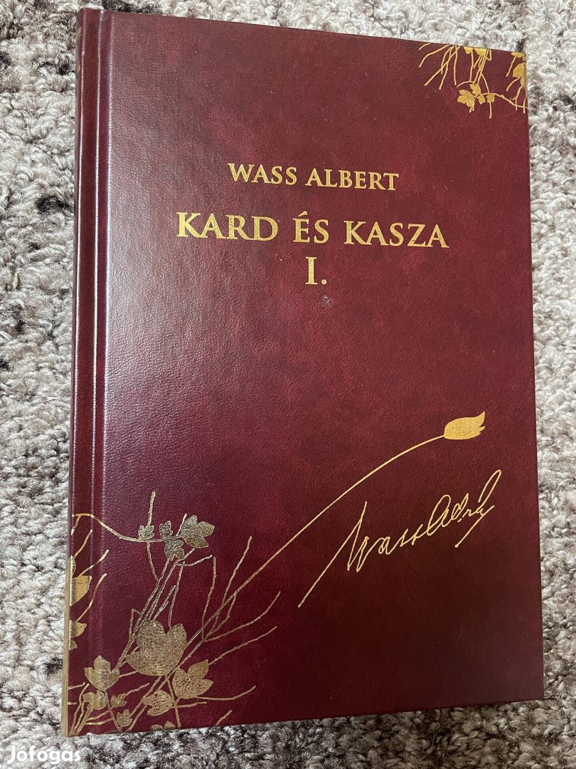 Kard és Kasza I. rész - Wass Albert díszkiadás 4. kötet