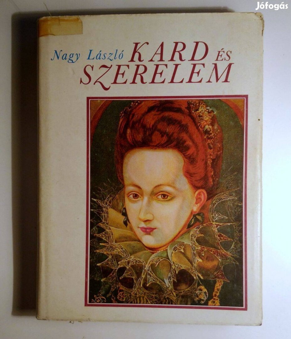 Kard és Szerelem (Nagy László) 1985 (10kép+tartalom)