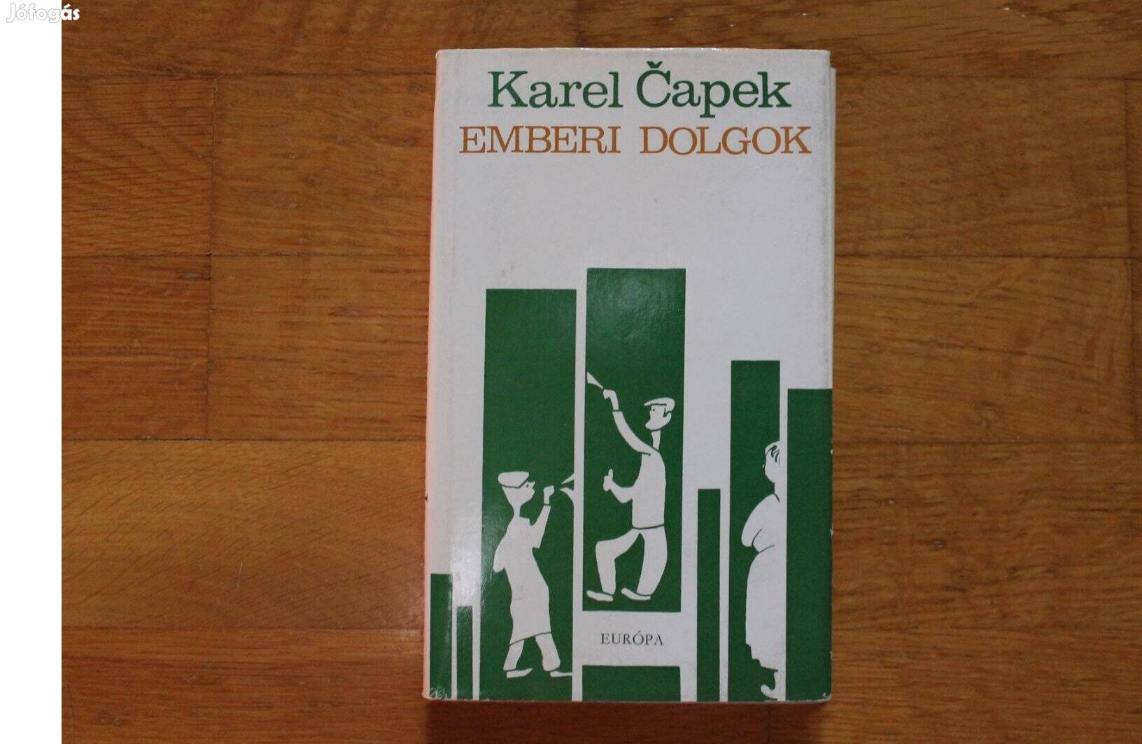 Karel Capek - Emberi dolgok