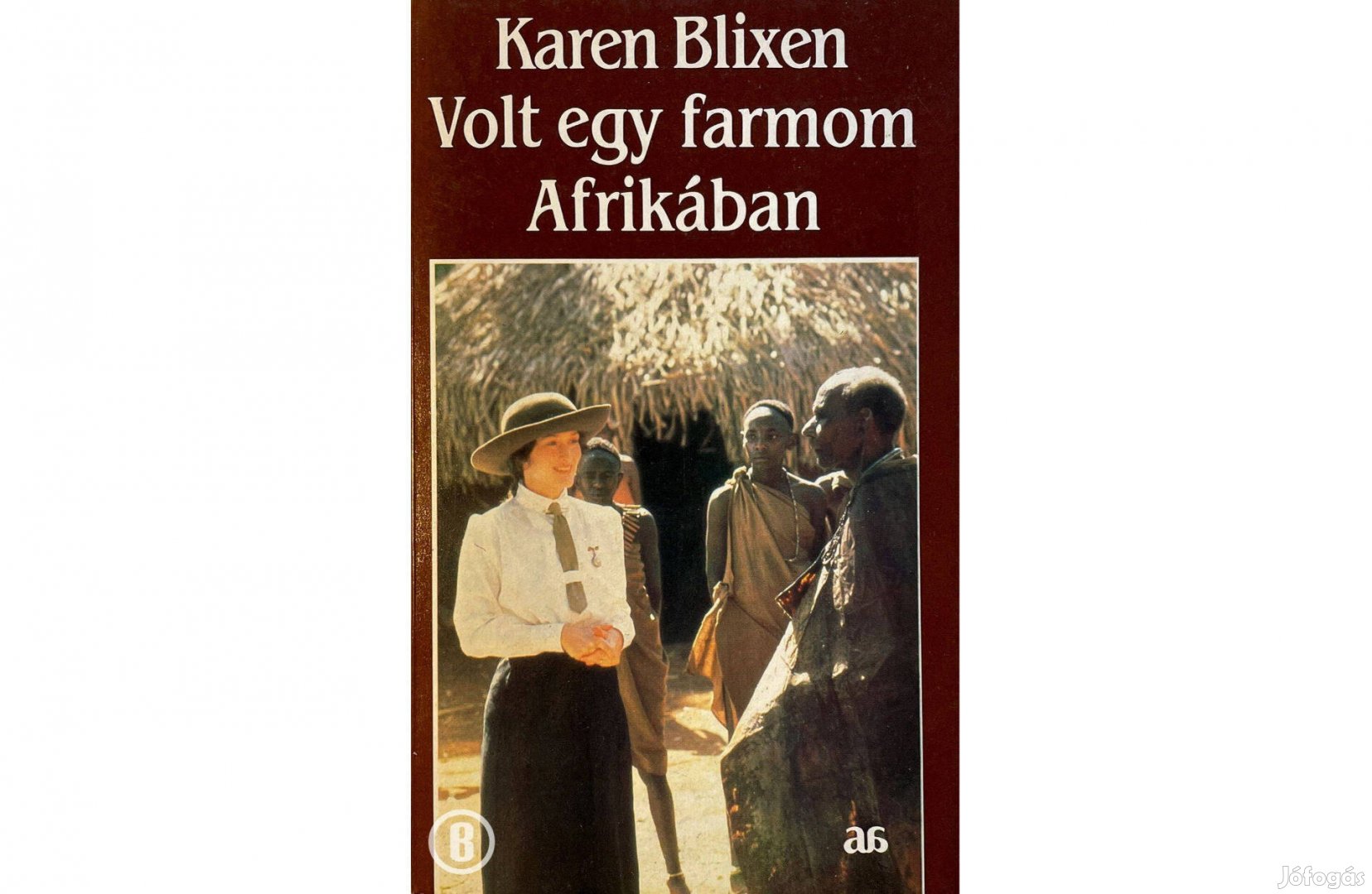 Karen Blixen: Volt egy farmom Afrikában (Távol Afrikától)