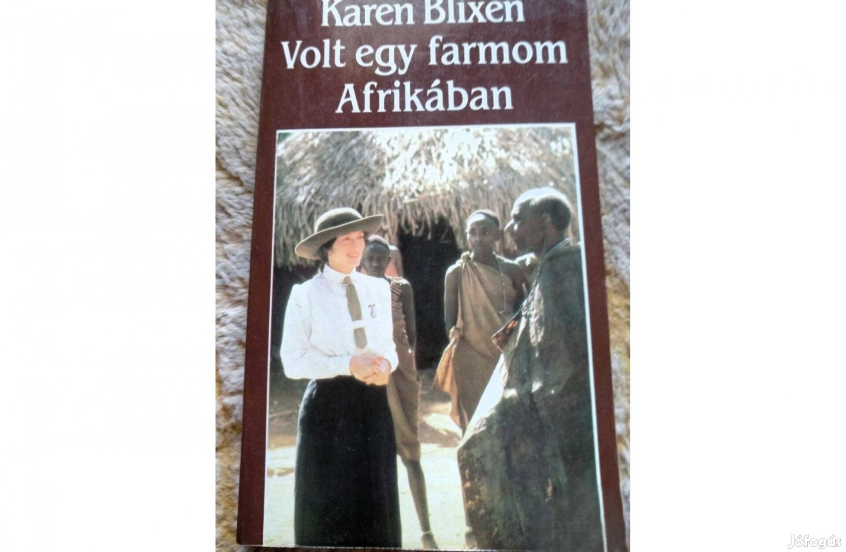 Karen Blixen - Volt egy farmom Afrikában