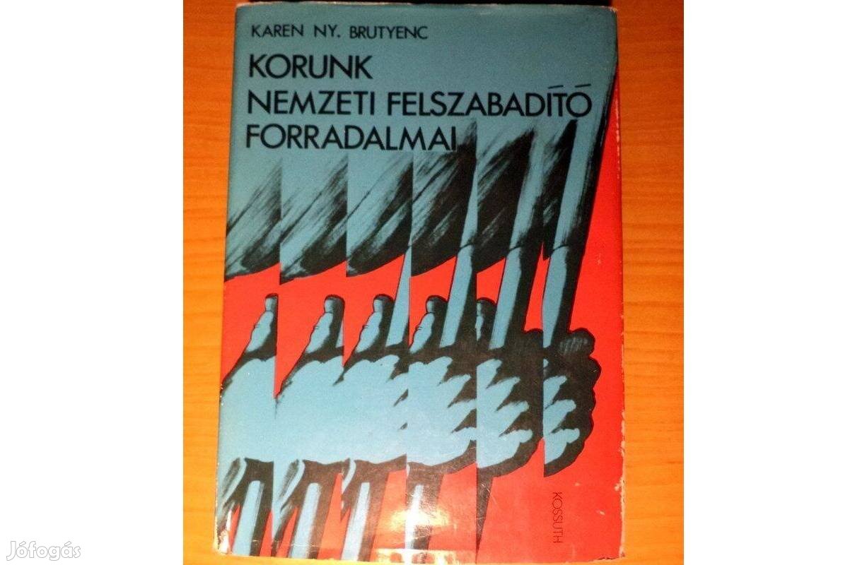 Karen Ny. Brutyenc: Korunk nemzeti felszabadító forradalmai