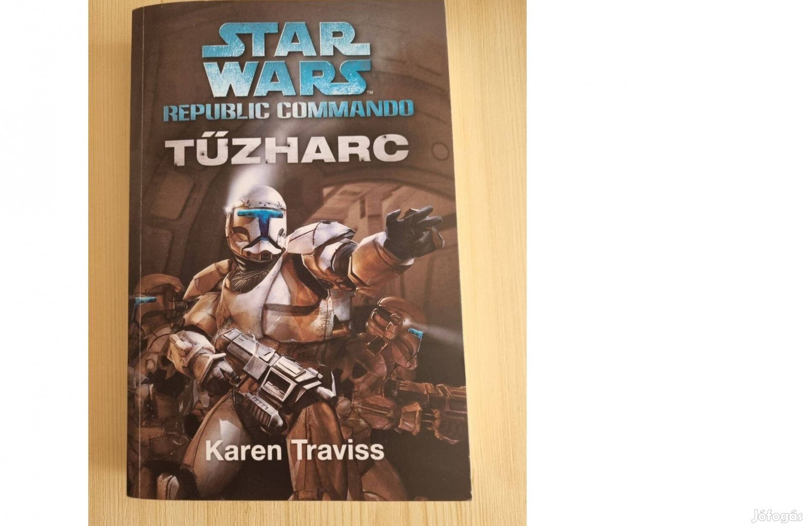 Karen Traviss Tűzharc (Star Wars: Republic Commando 1.)