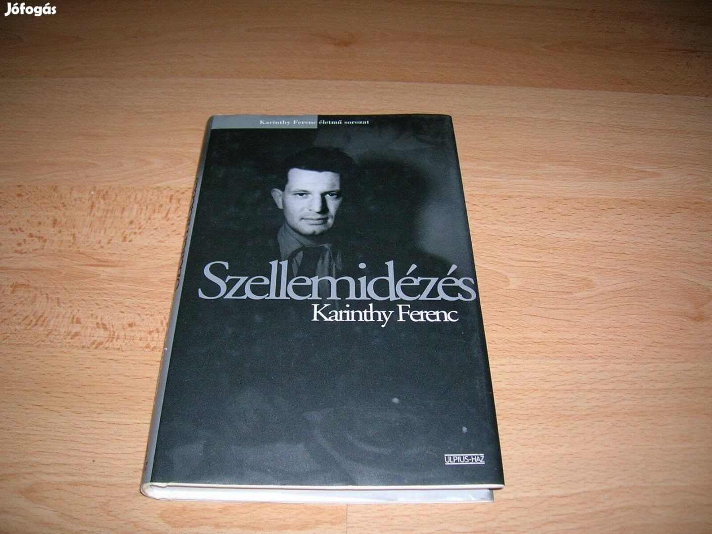 Karinthy Ferenc:Szellemidézés-1944