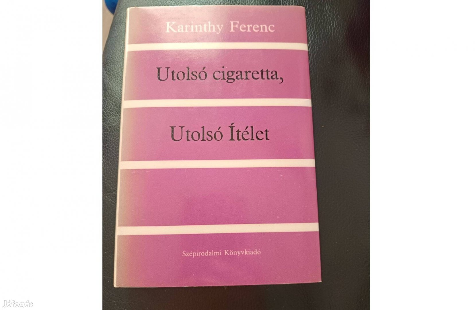 Karinthy Ferenc: Utolsó cigaretta, utolsó Ítélet