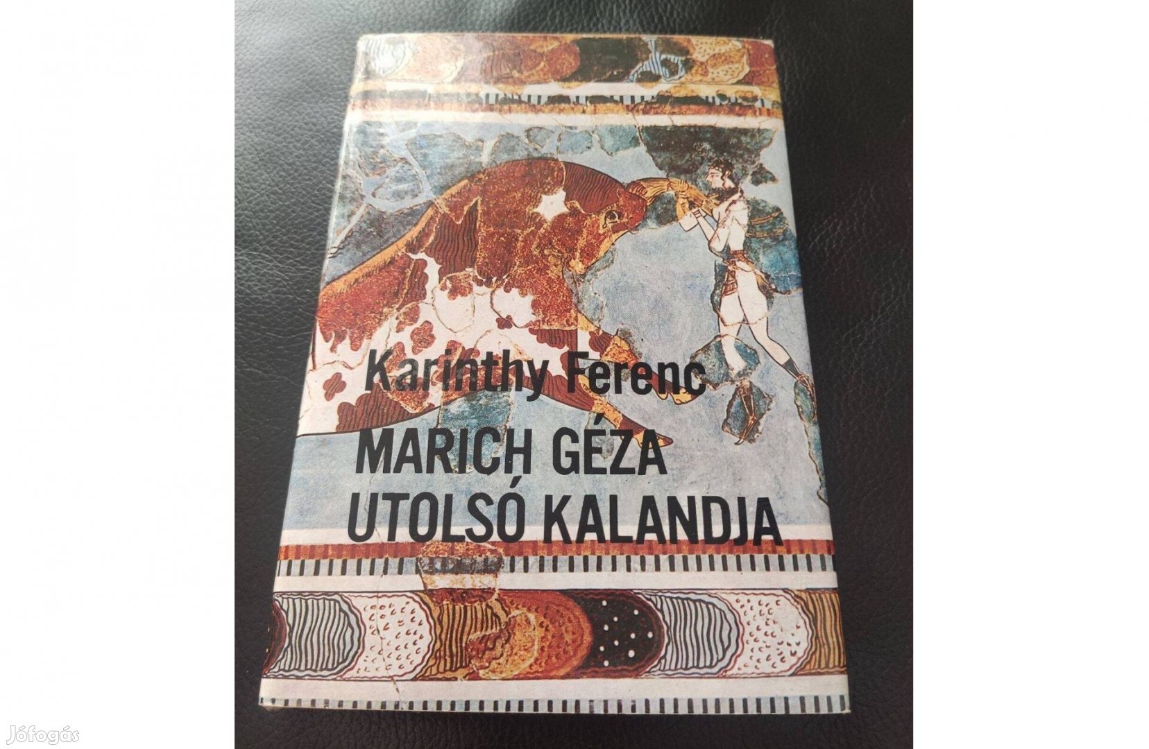 Karinthy Ferenc : Marich Géza utolsó kalandja