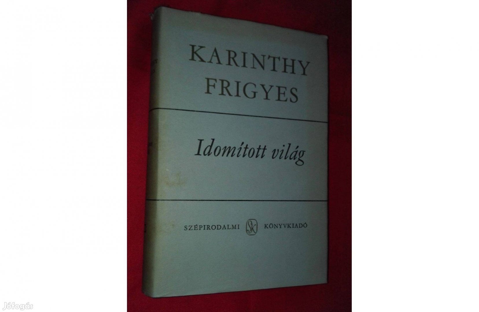 Karinthy Frigyes: Idomított világ, első kötet