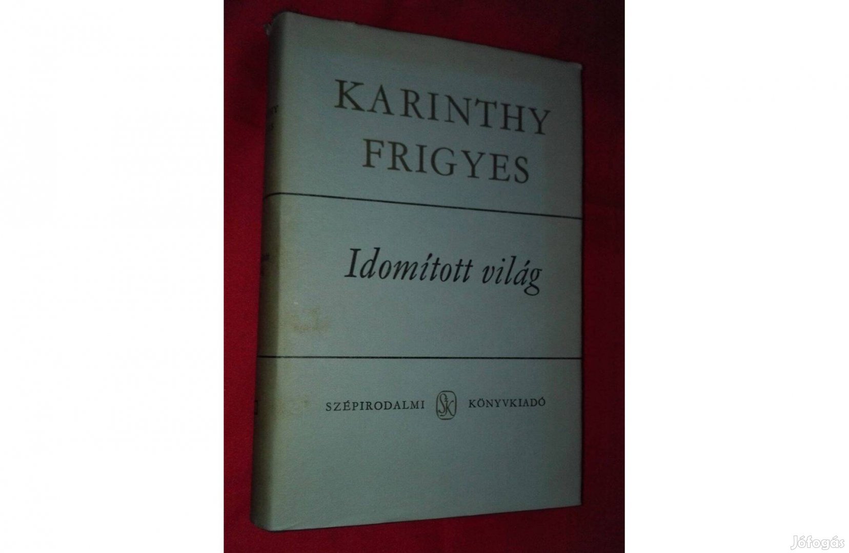 Karinthy Frigyes: Idomított világ, első kötet