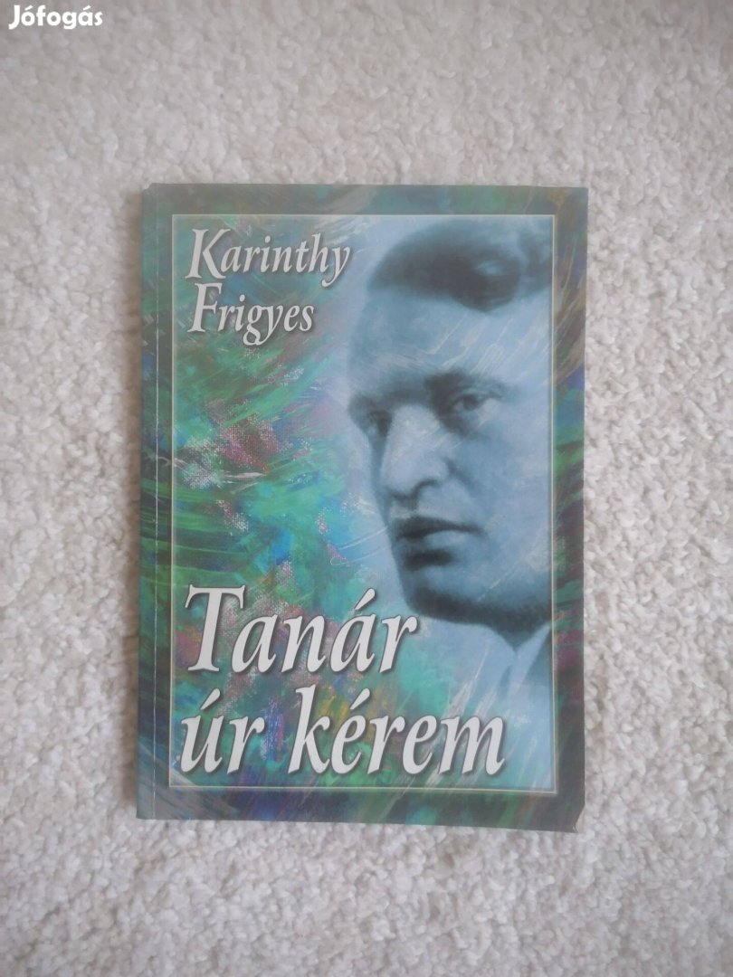 Karinthy Frigyes: Tanár úr kérem