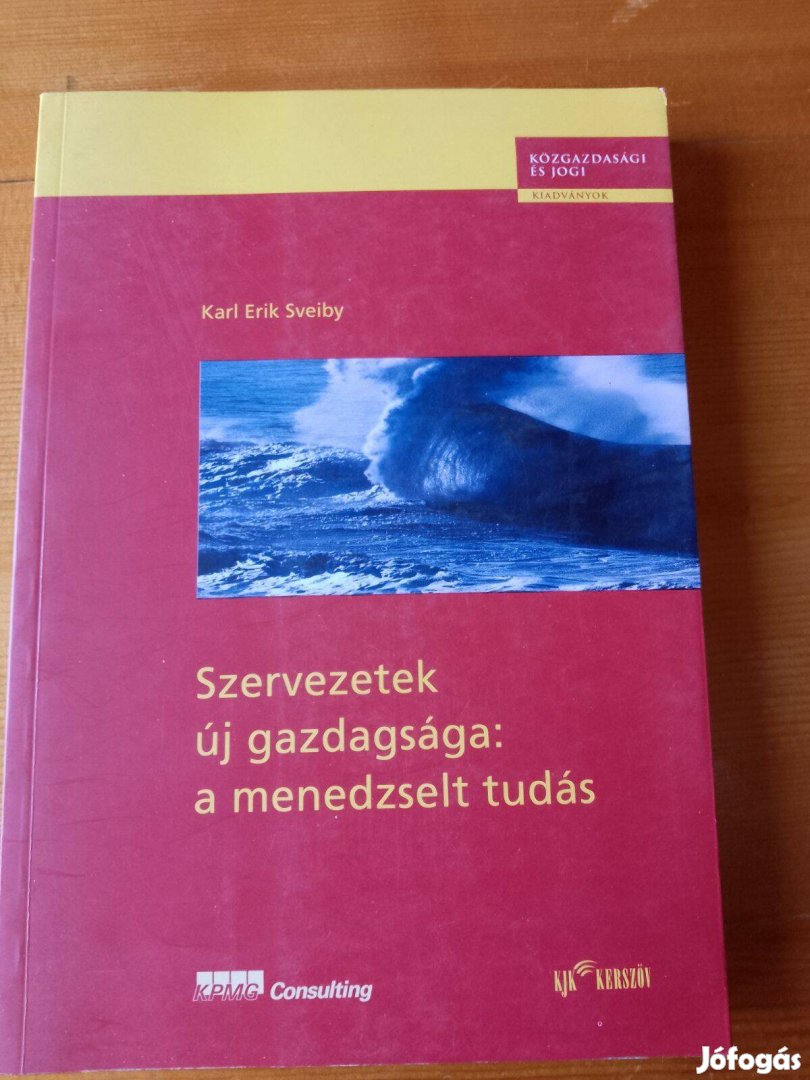 Karl Erik Sveiby Szervezetek új gazdagsága a menedzselt tudás / könyv