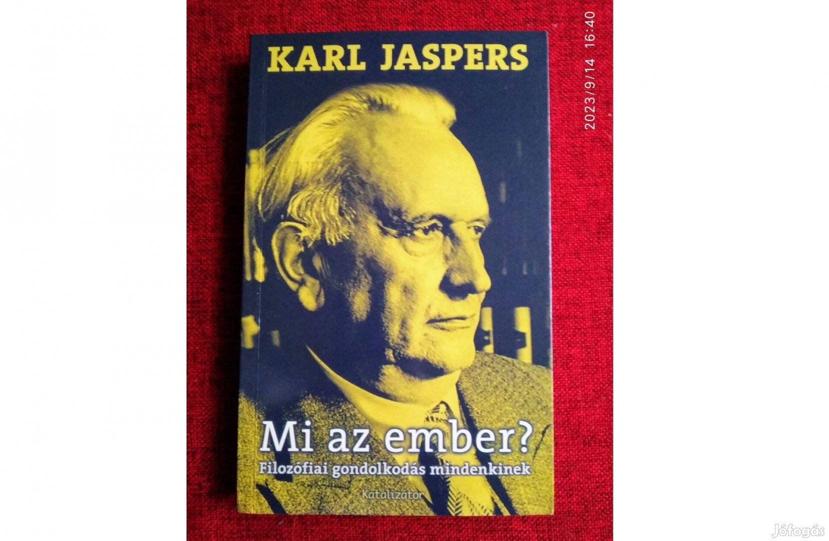 Karl Jaspers Mi az ember? ( filozófiai gondolkodás mindenkinek)