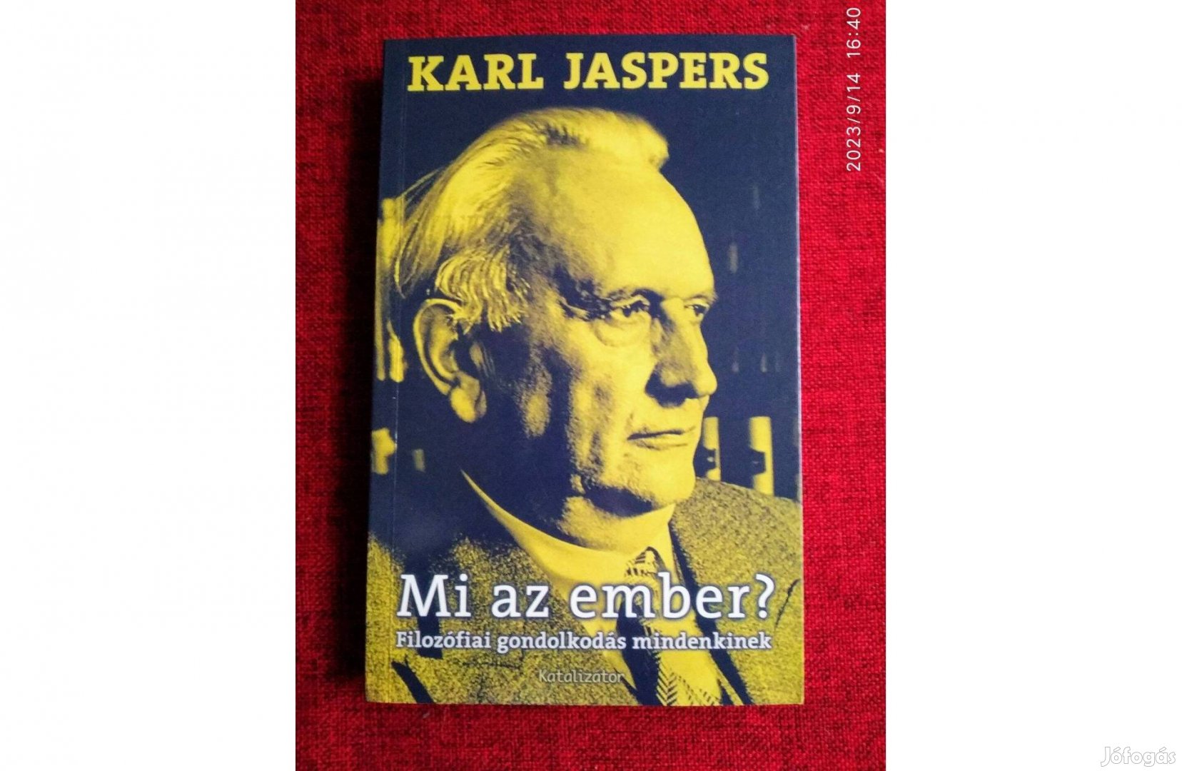 Karl Jaspers Mi az ember? ( filozófiai gondolkodás mindenkinek)