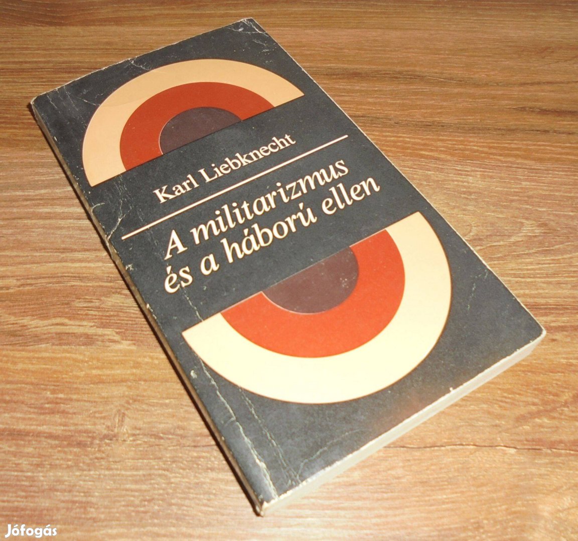 Karl Liebknecht: A militarizmus és a háború ellen