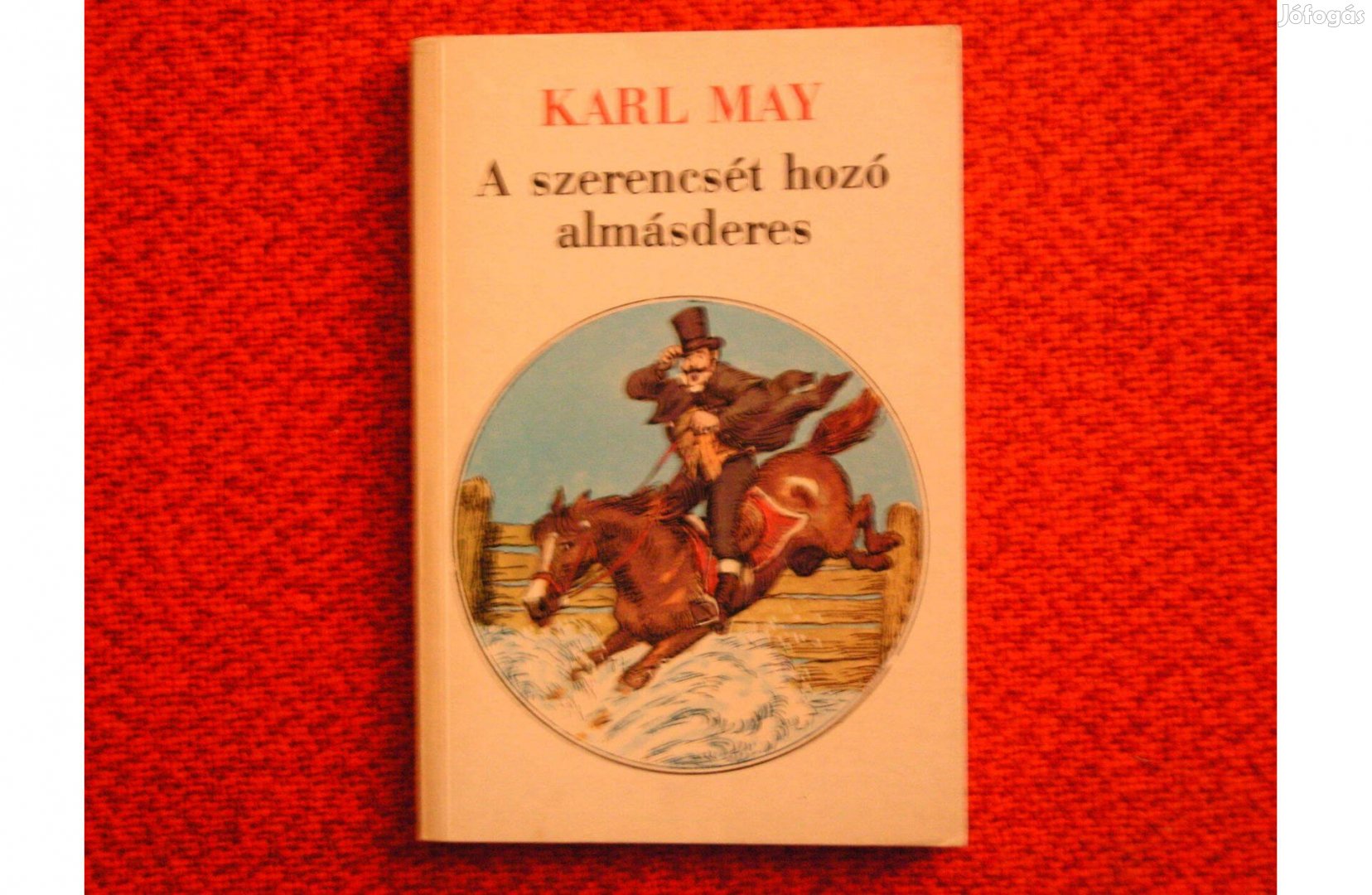 Karl May. A szerencsét hozó almásderes. 1988