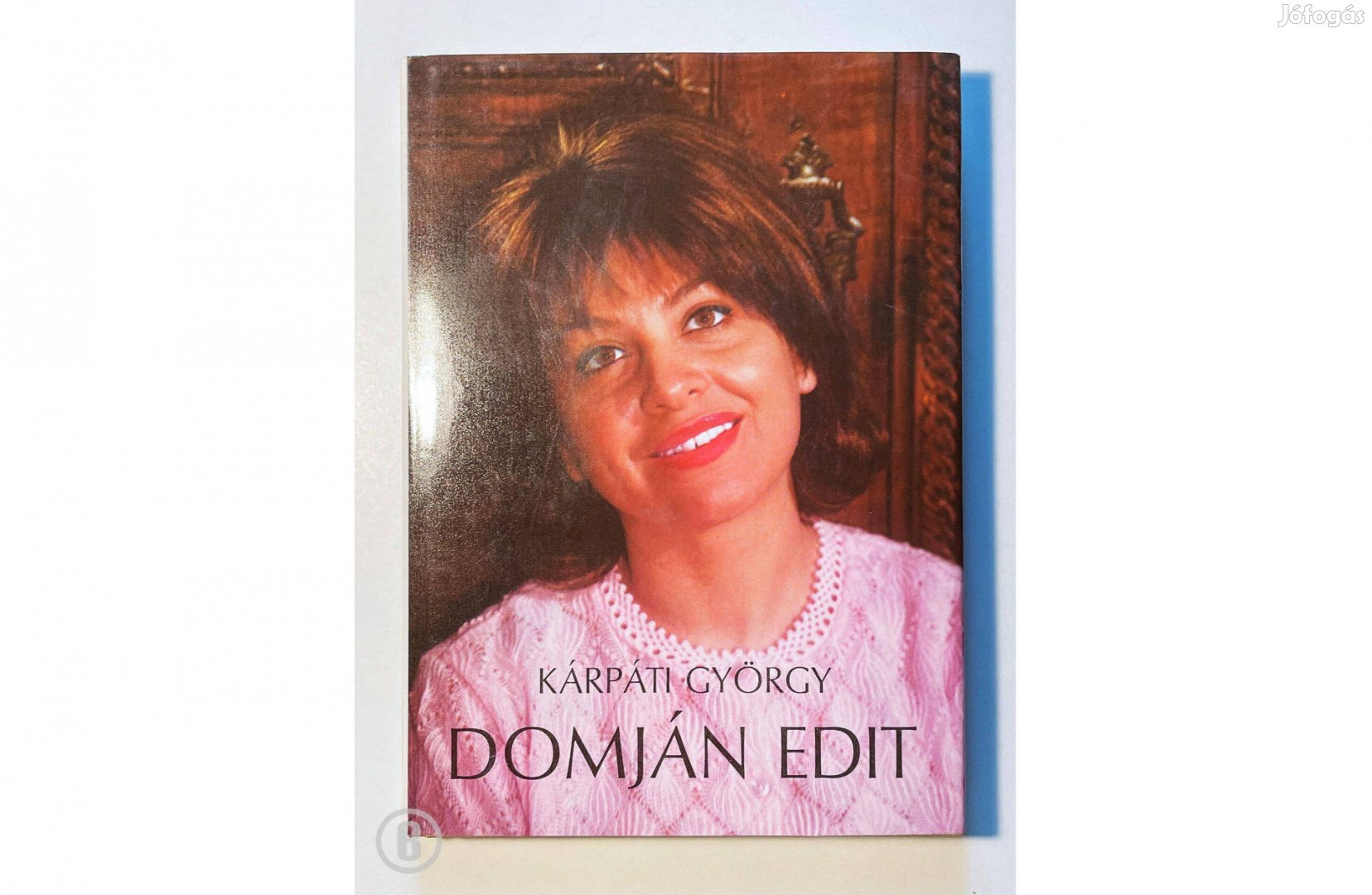 Kárpáti György: Domján Edit /Csak személyesen!