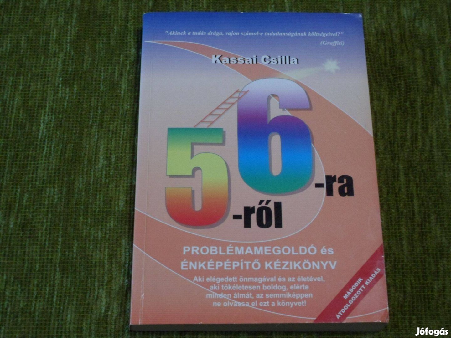 Kassai Csilla: 5-ről 6-ra - Problémamegoldó és énképépítő kézikönyv