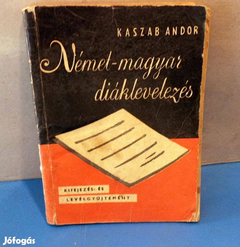 Kaszab Andor: Német - Magyar diáklevelezés