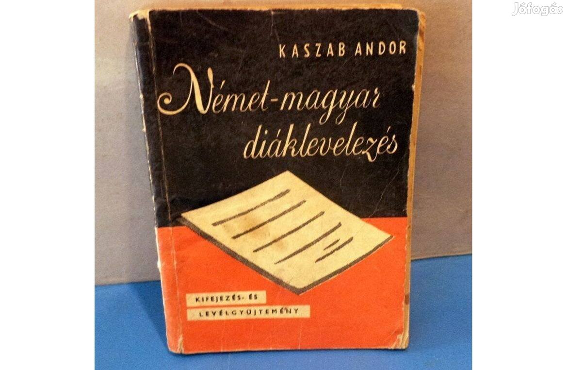 Kaszab Andor: Német - Magyar diáklevelezés