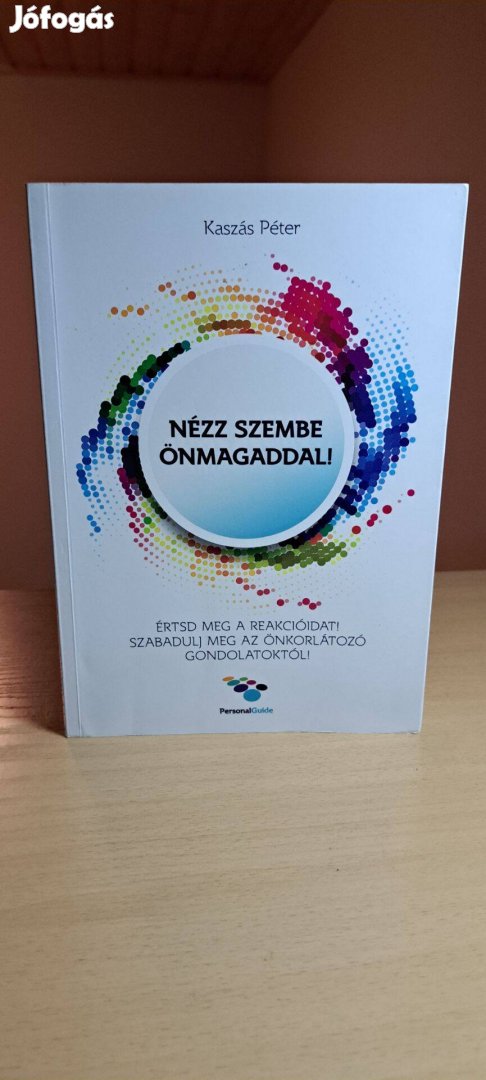 Kaszás Péter: Nézz szembe önmagaddal!